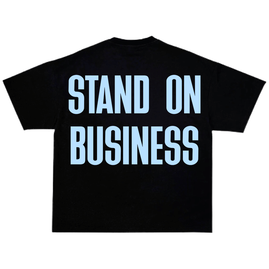 Stand On Business T-Shirt