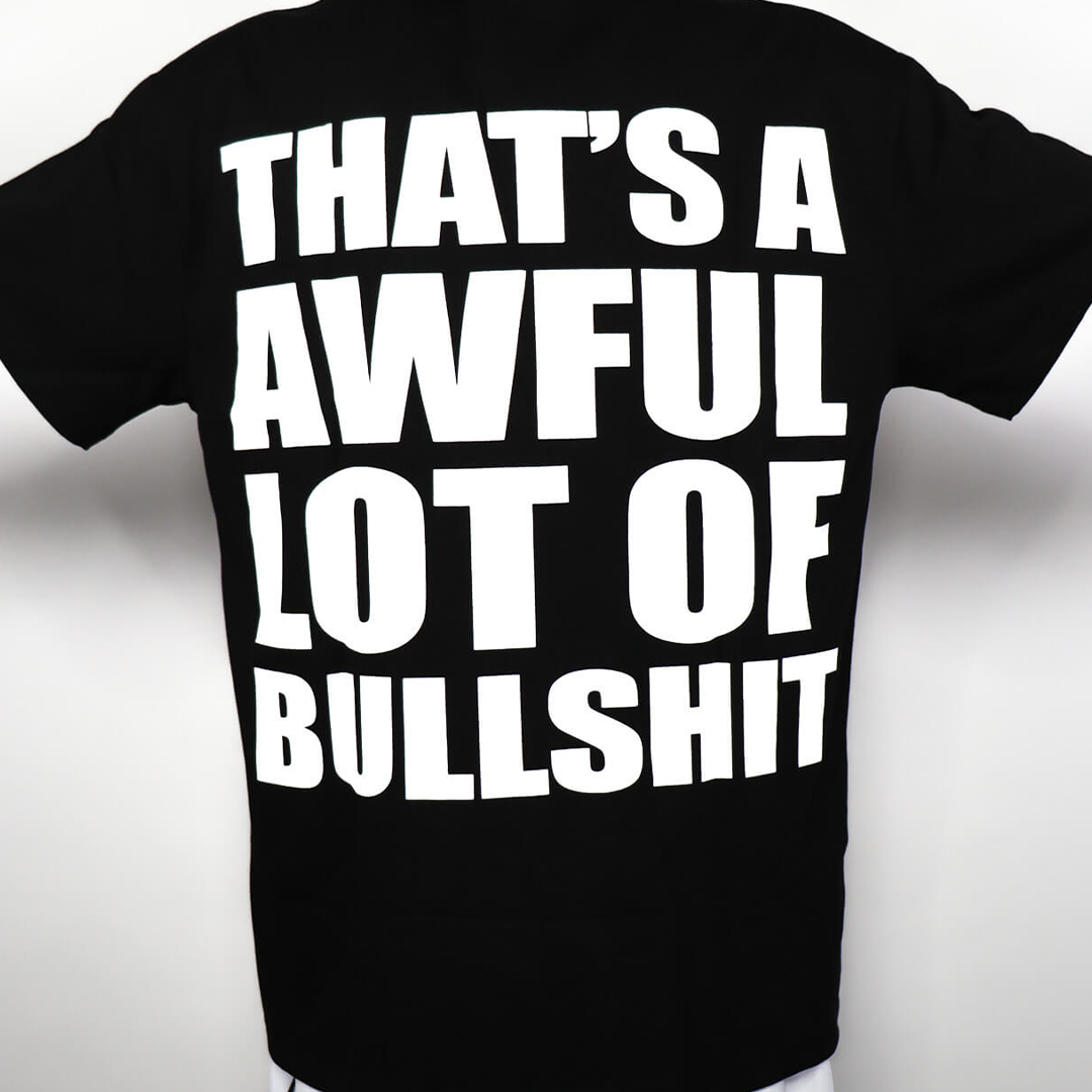 Awful Lot Of BullSh*t T-Shirt