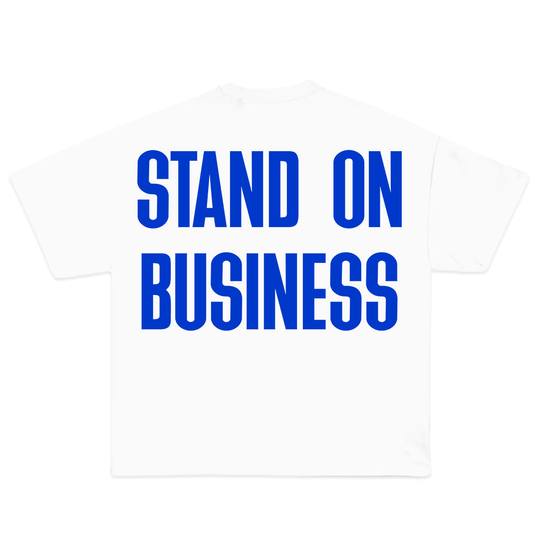 Stand On Business T-Shirt