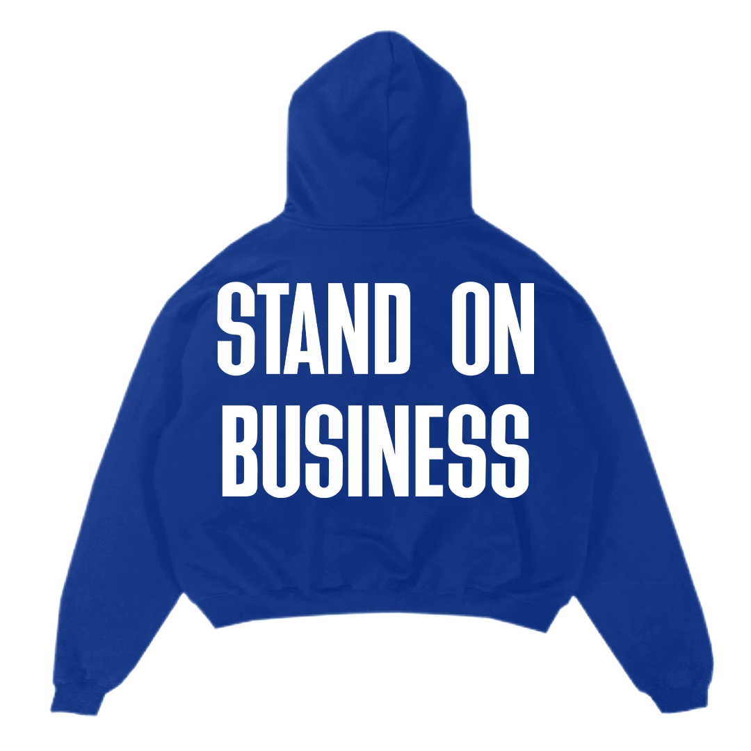 Stand On Business Hoodie