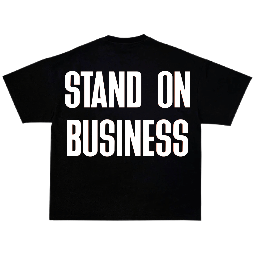 Stand On Business T-Shirt