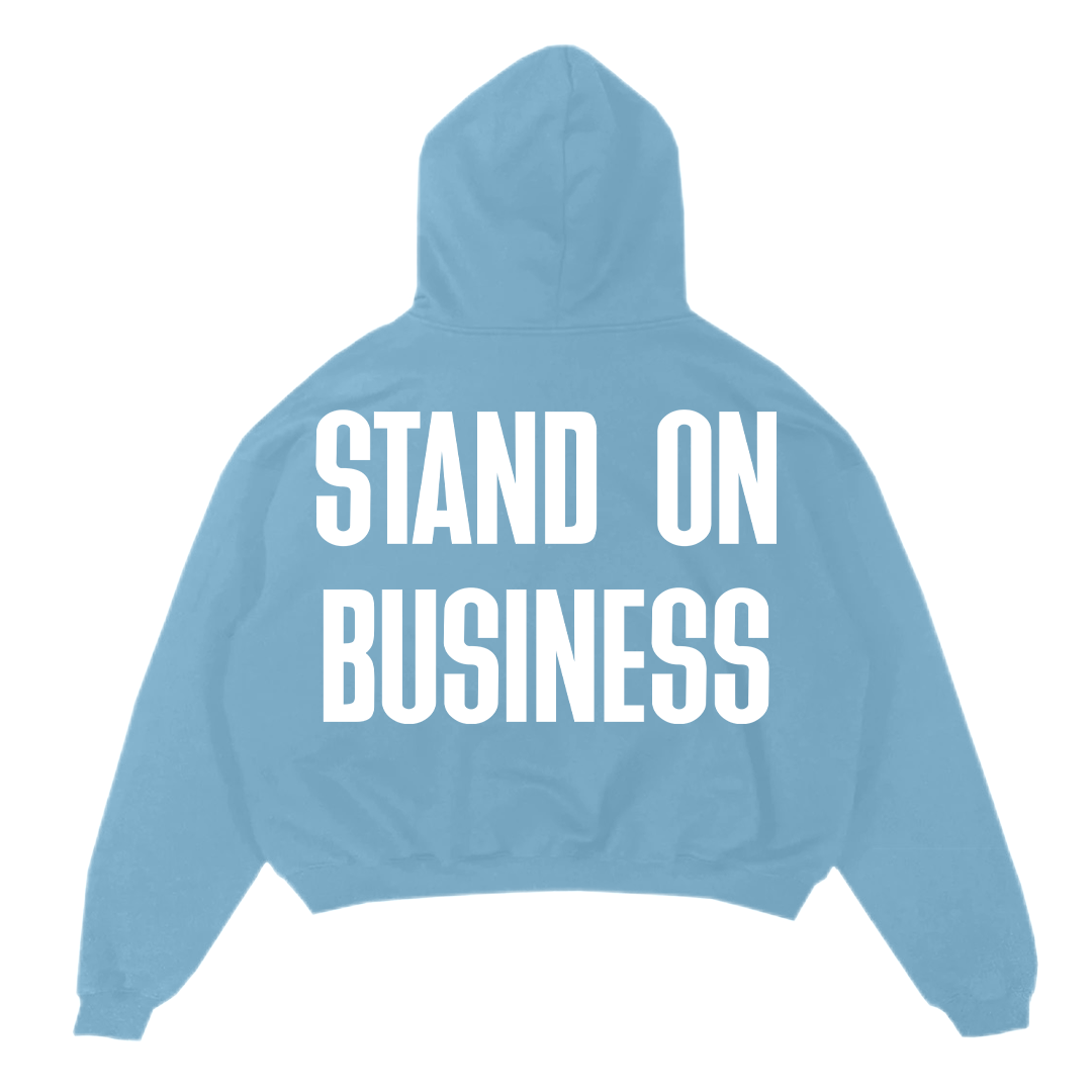 Stand On Business Hoodie