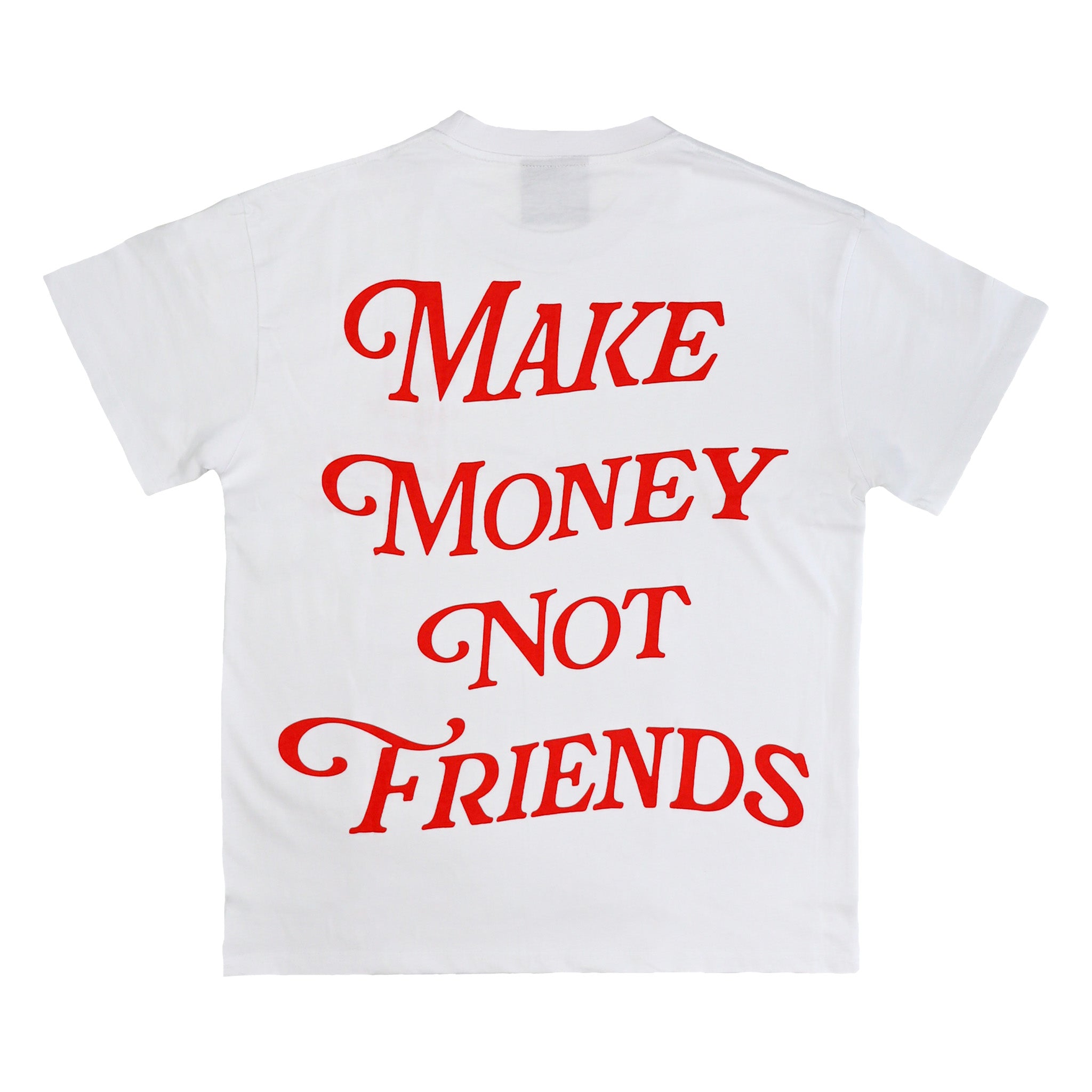 Make Money Not Friends T-Shirt
