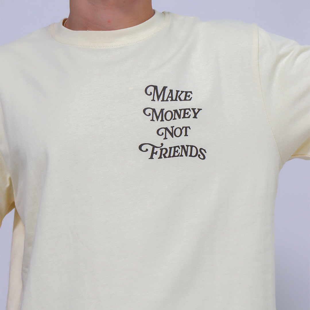 Make Money Not Friends T-Shirt Mocha